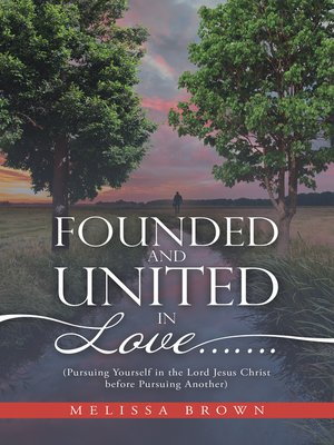 cover image of Founded and United in Love.......